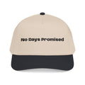 No Days Promised embroidery baseball Hat