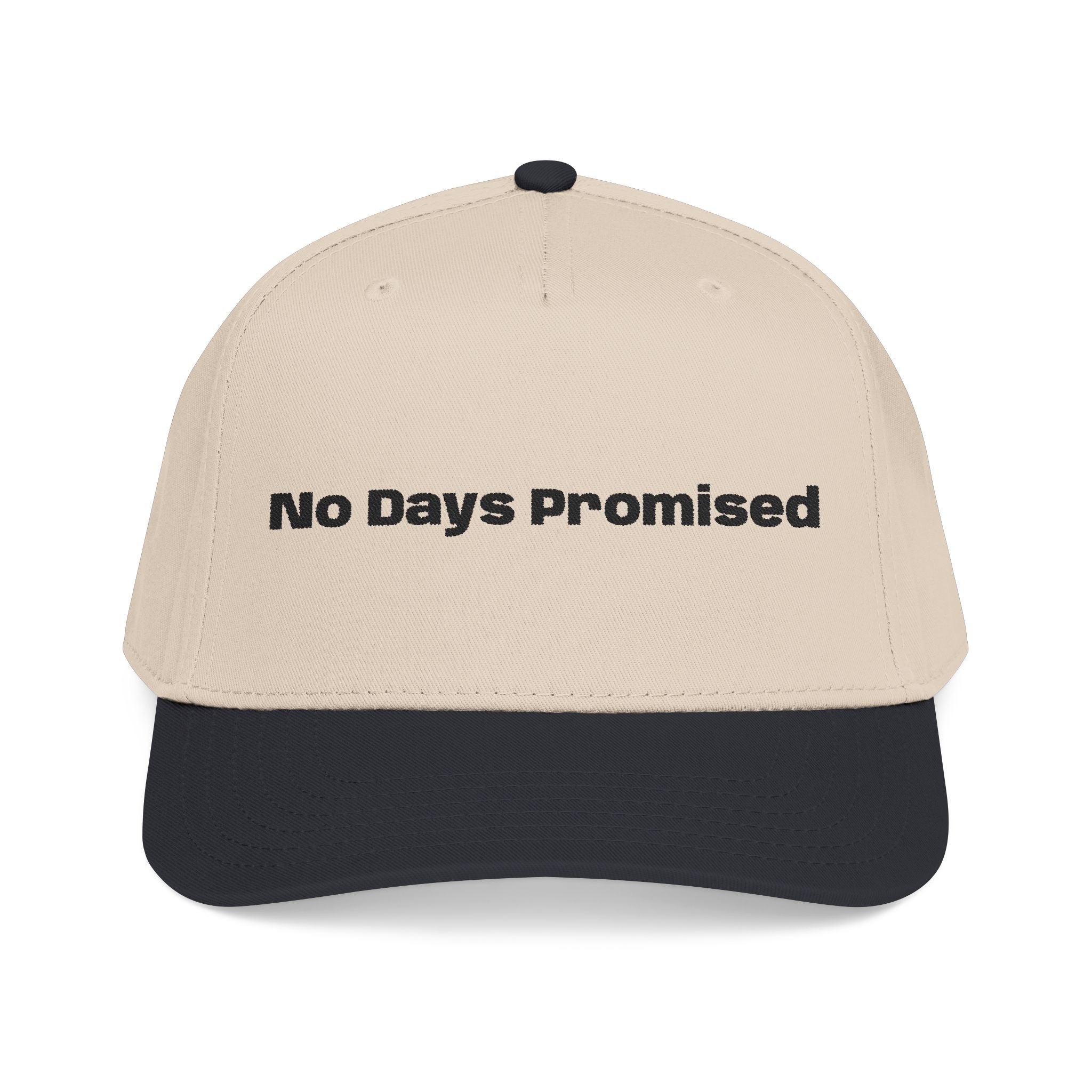 No Days Promised embroidery baseball Hat