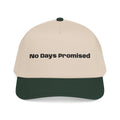 No Days Promised embroidery baseball Hat