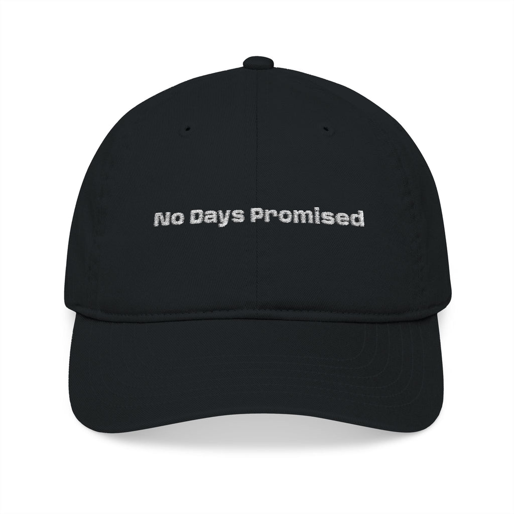 Embroidered 'No Days Promised' Organic Baseball Cap