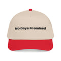 No Days Promised embroidery baseball Hat