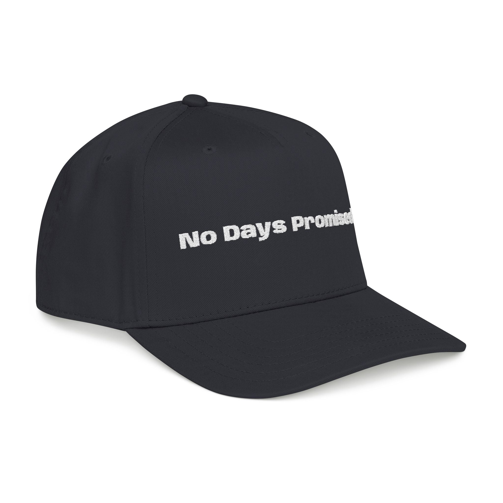 No Days Promised embroidery baseball Hat