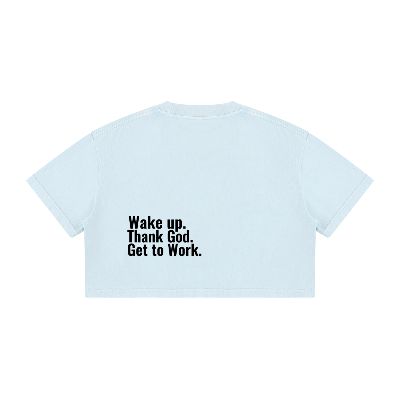 Women's Mineral Wash "Wake up. Thank God. Get to Work" Crop Tee