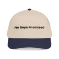 No Days Promised embroidery baseball Hat