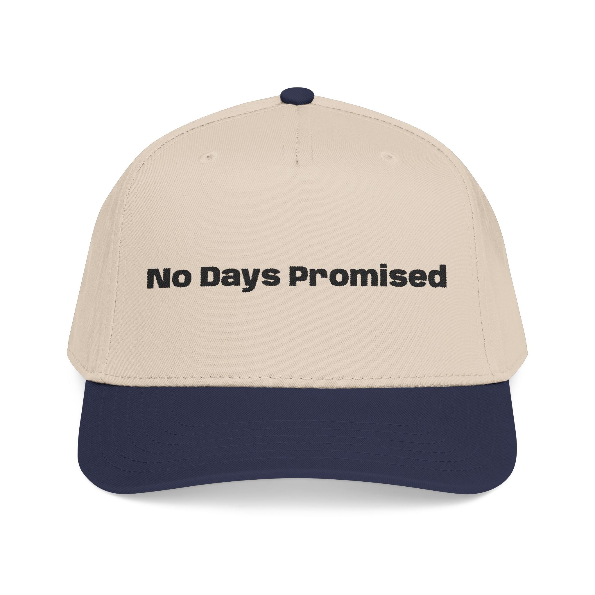 No Days Promised embroidery baseball Hat