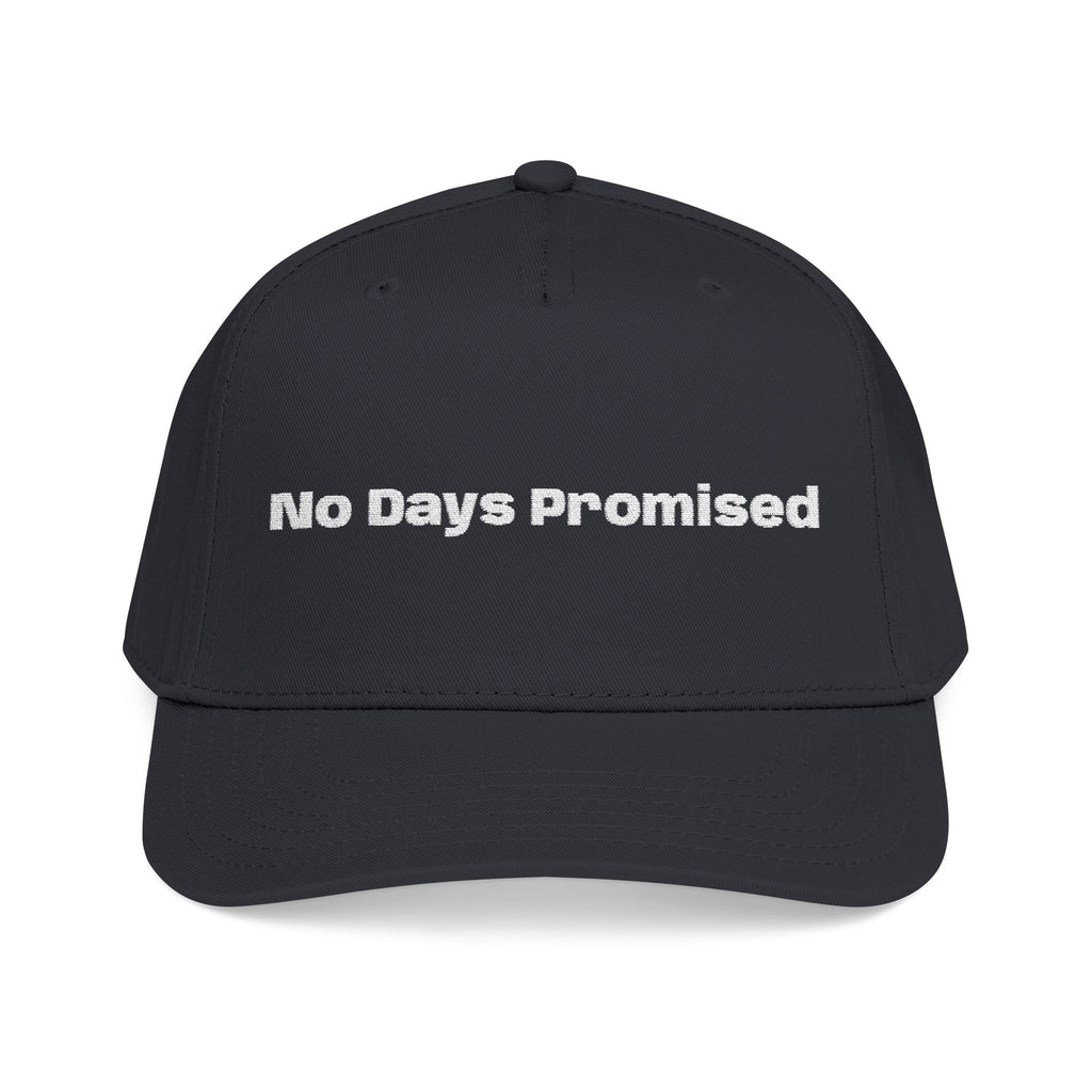 No Days Promised embroidery baseball Hat