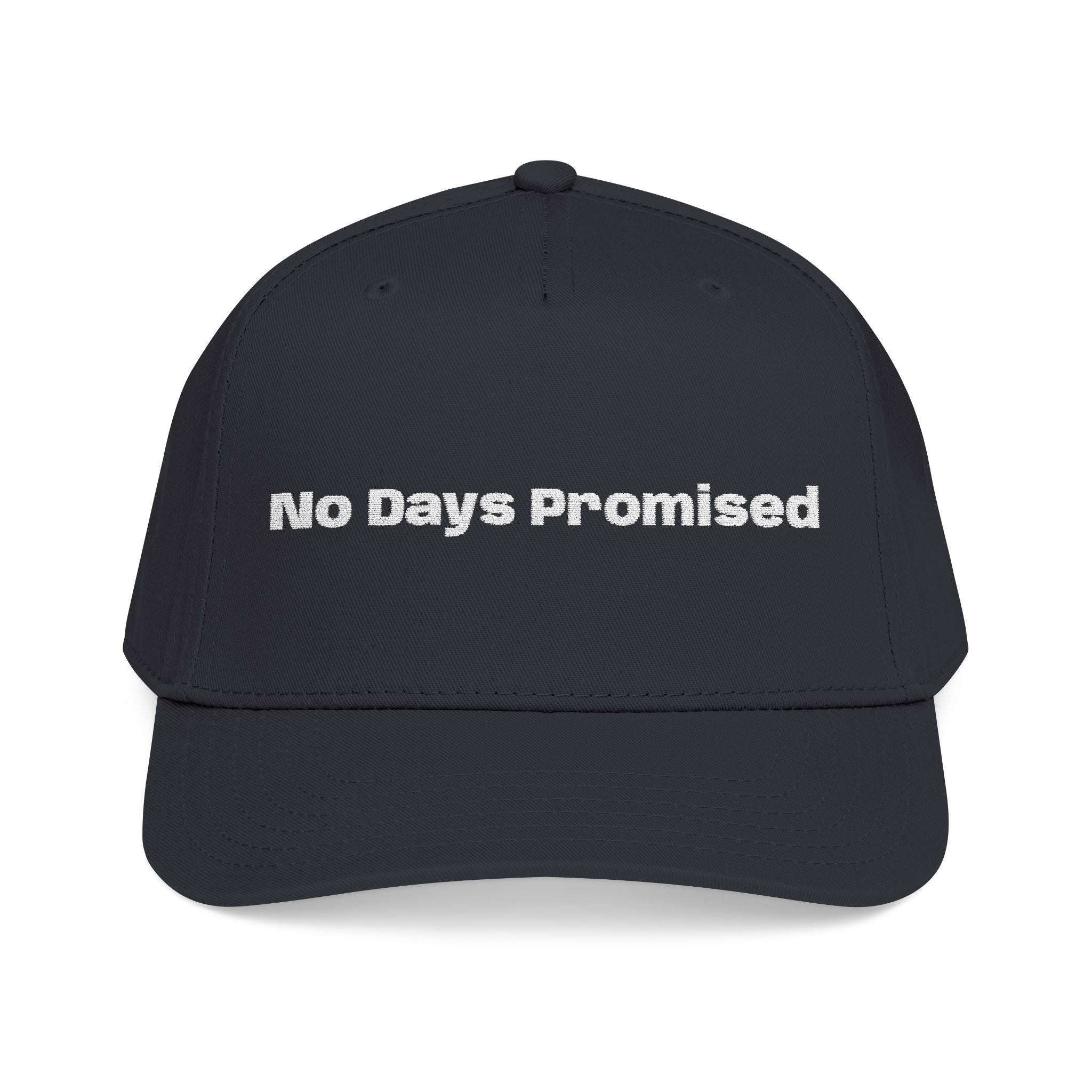 No Days Promised embroidery baseball Hat