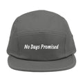 No Days Promised Embroidery 5 Panel Hat
