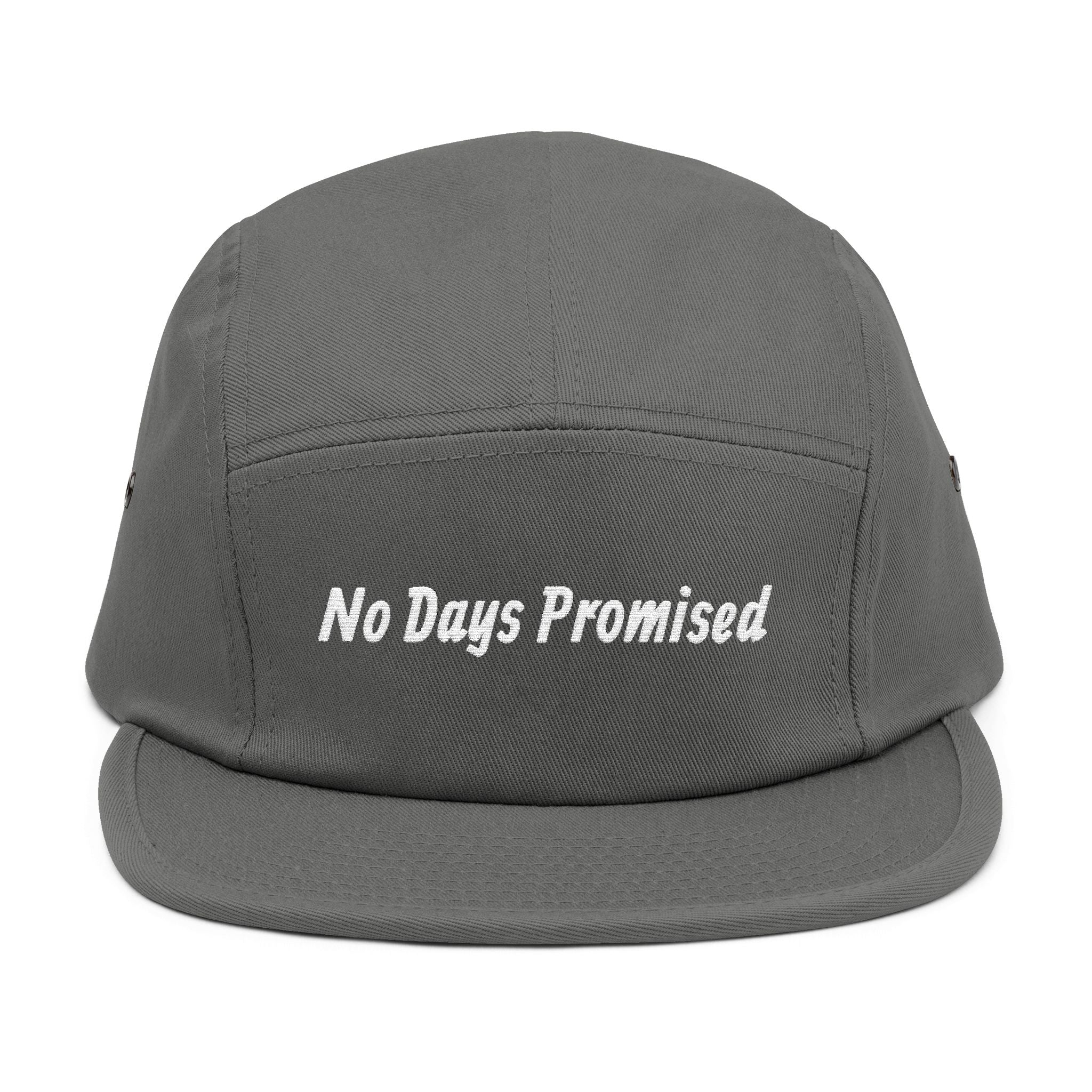 No Days Promised Embroidery 5 Panel Hat
