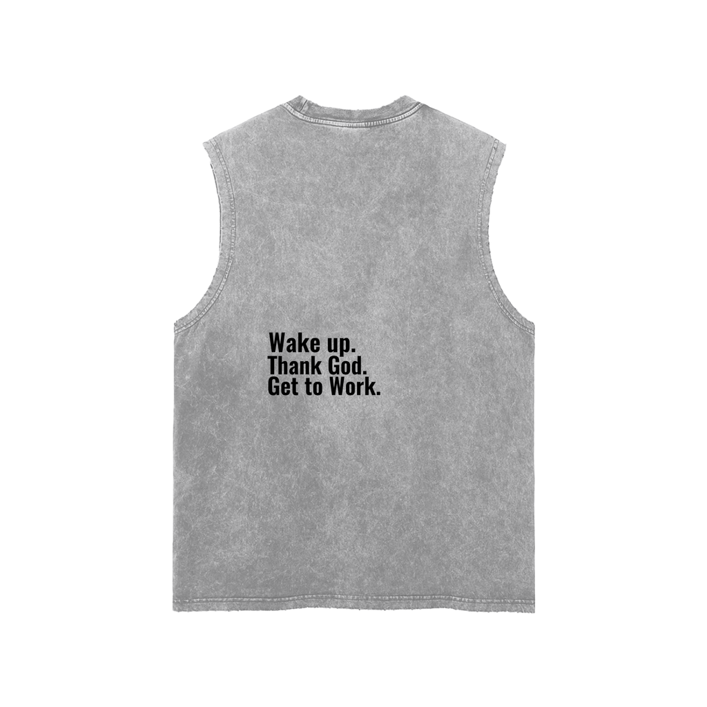 "Wake up. Thank God. Get to Work" Tank Top