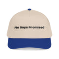 No Days Promised embroidery baseball Hat