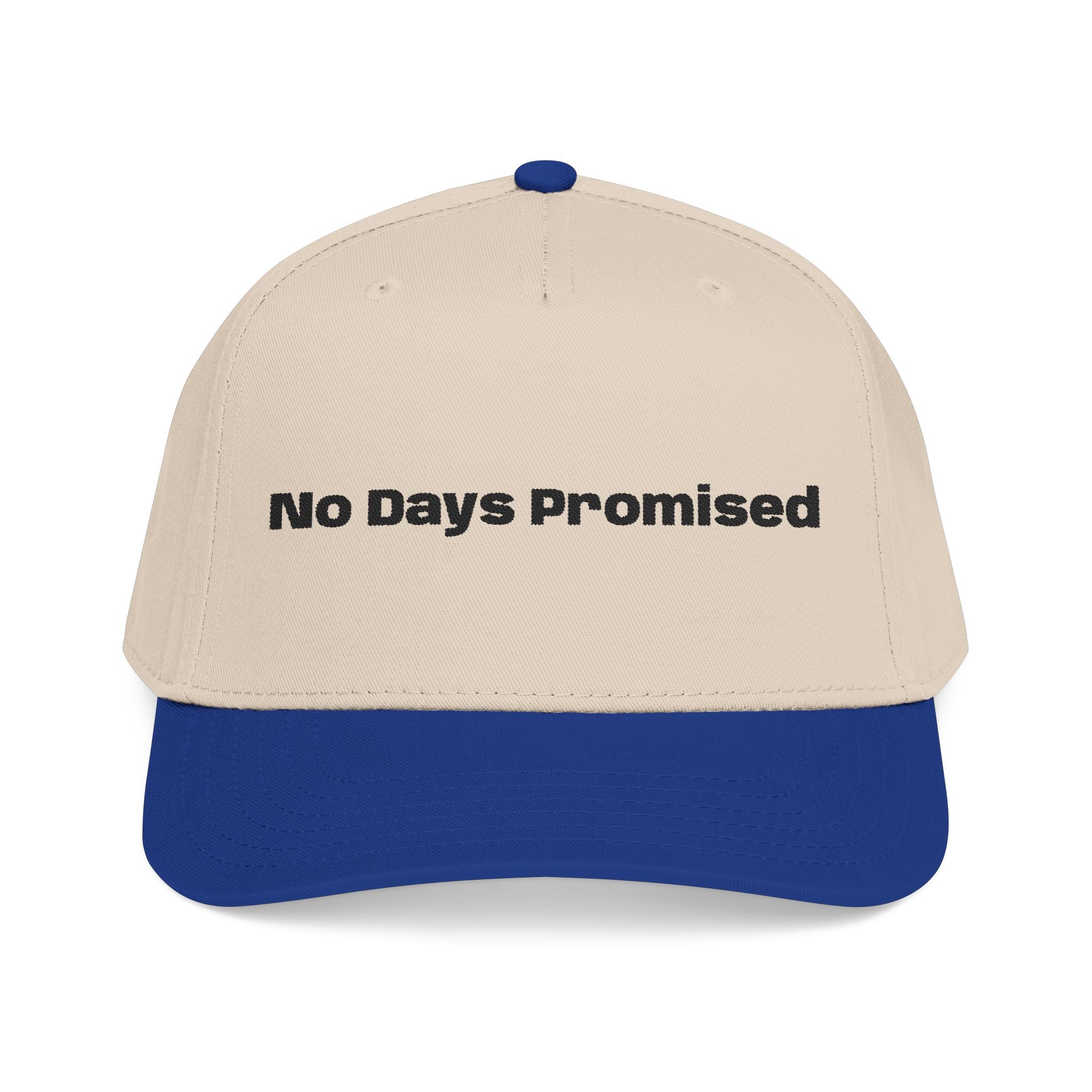 No Days Promised embroidery baseball Hat