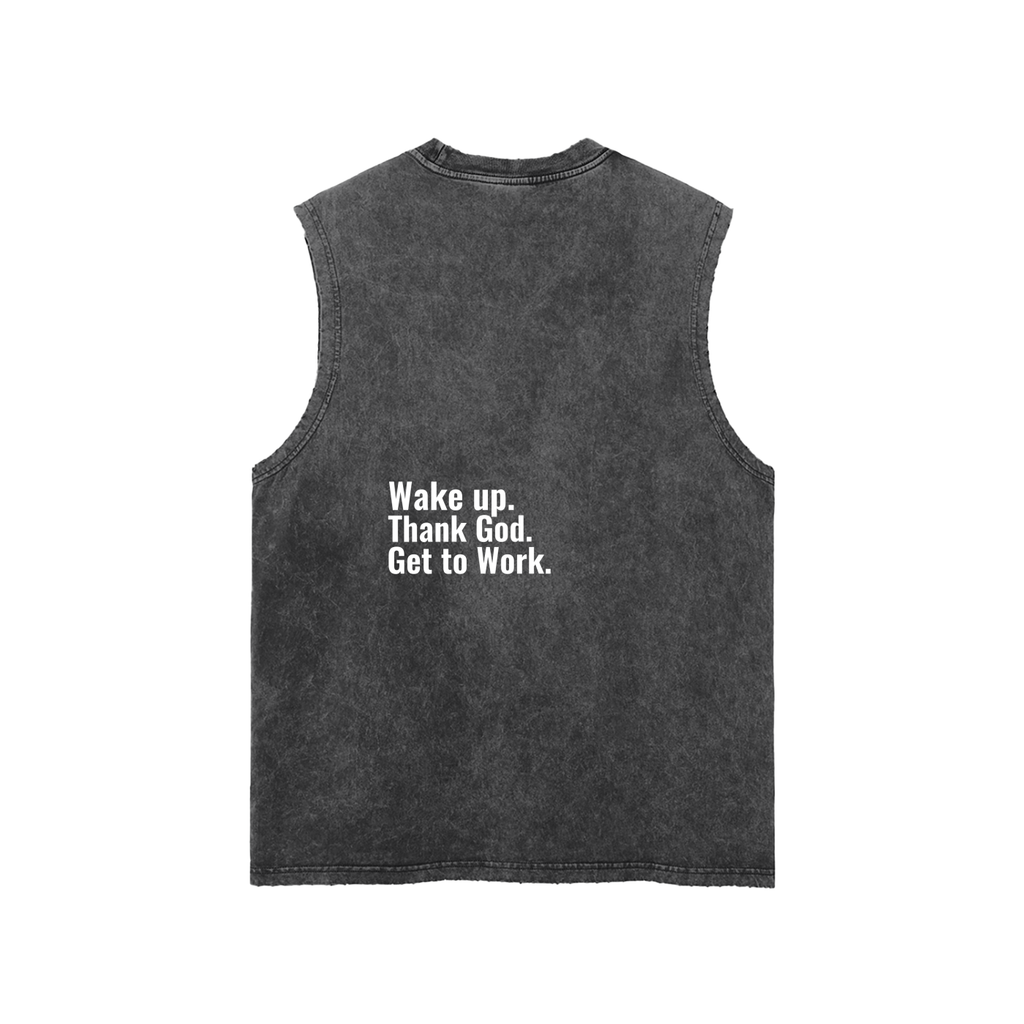 "Wake up. Thank God. Get to Work" Tank Top