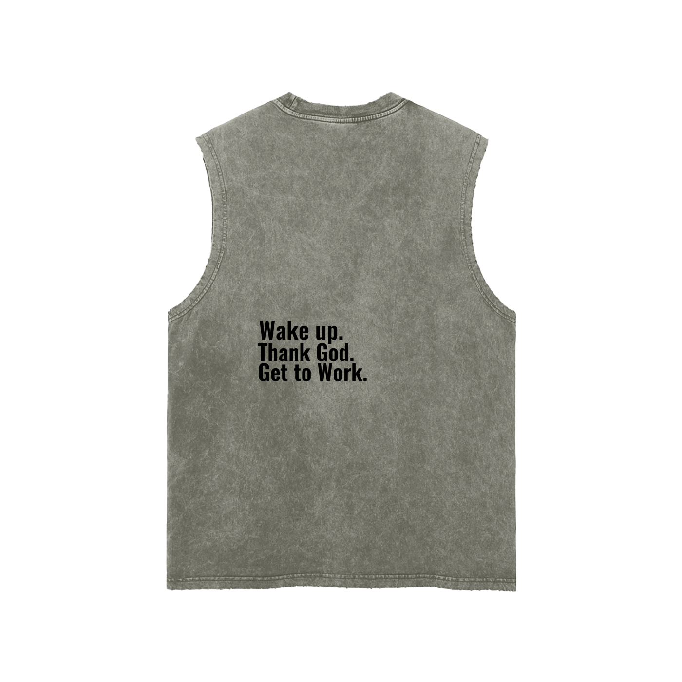 "Wake up. Thank God. Get to Work" Tank Top