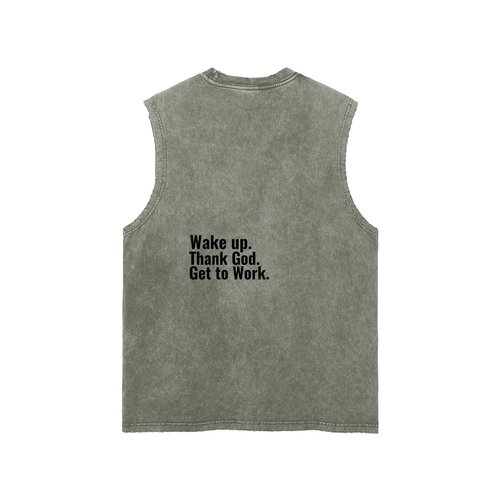 "Wake up. Thank God. Get to Work" Tank Top